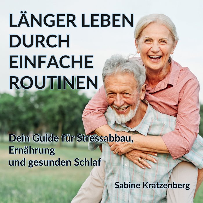 Hörbuch-Cover: Länger leben durch einfache Routinen